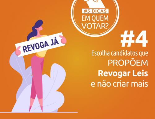 #4 – Escolha candidatos que propõem revogar leis e não criar mais